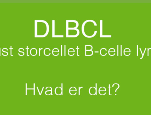 DLBCL – diffust storcellet B-celle lymfom – hvad er det?